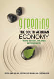 Book cover of Greening the South African Economy: Scoping the Issues, Challenges and Opportunities