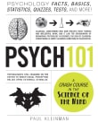 Book cover of Psych 101: Psychology Facts, Basics, Statistics, Tests, and More!