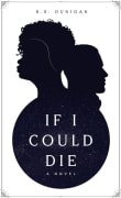 Book cover of If I Could Die