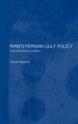 Book cover of Iran's Persian Gulf Policy: From Khomeini to Khatami