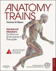 Book cover of Anatomy Trains: Myofascial Meridians for Manual Therapists and Movement Professionals