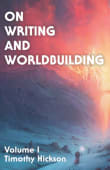 Book cover of On Writing and Worldbuilding: Volume 1