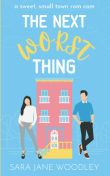 Book cover of The Next Worst Thing: A Sweet, Small Town Romantic Comedy