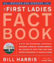 Book cover of First Ladies Fact Book: The Childhoods, Courtships, Marriages, Campaigns, Accomplishments, and Legacies of Every First Lady