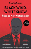 Book cover of Black Wind, White Snow: Russia's New Nationalism