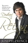 Book cover of Destined to Reign: The Secret to Effortless Success, Wholeness and Victorious Living