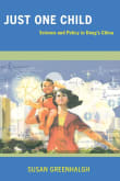 Book cover of Just One Child: Science and Policy in Deng's China