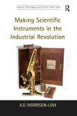 Book cover of Making Scientific Instruments in the Industrial Revolution
