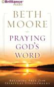 Book cover of Praying God's Word: Breaking Free from Spiritual Strongholds