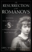 Book cover of The Resurrection of the Romanovs: Anastasia, Anna Anderson, and the World's Greatest Royal Mystery