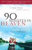 Book cover of 90 Minutes in Heaven: A True Story of Death & Life