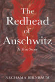 Book cover of The Redhead of Auschwitz: A True Story