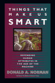 Book cover of Things That Make Us Smart: Defending Human Attributes in the Age of the Machine