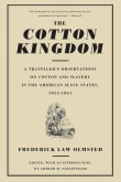 Book cover of The Cotton Kingdom: A Traveller's Observations On Cotton And Slavery In The American Slave States, 1853-1861