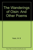 Book cover of The Wanderings of Oisin: And Other Poems