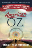 Book cover of American OZ: An Astonishing Year Inside Traveling Carnivals at State Fairs & Festivals: Hitchhiking From California to New York, Alaska to Mexico