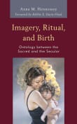 Book cover of Imagery, Ritual, and Birth: Ontology between the Sacred and the Secular