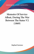 Book cover of Memoirs of Service Afloat During the War Between the States