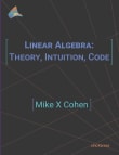 Book cover of Linear Algebra: Theory, Intuition, Code