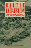 Book cover of Battle Exhaustion: Soldiers and Psychiatrists in the Canadian Army, 1939-1945