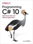 Book cover of Programming C# 10: Build Cloud, Web, and Desktop Applications