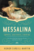 Book cover of Messalina: Empress, Adulteress, Libertine: The Story of the Most Notorious Woman of the Roman World