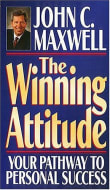 Book cover of The Winning Attitude: Your Pathway to Personal Success