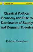 Book cover of Classical Political Economy and Rise to Dominance of Supply and Demand Theories