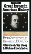 Book cover of Great Issues in American History, Vol. I: From Settlement to Revolution, 1584-1776