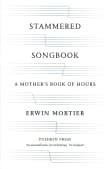 Book cover of Stammered Songbook: A Mother's Book of Hours