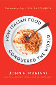 Book cover of How Italian Food Conquered the World