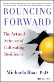 Book cover of Bouncing Forward: The Art and Science of Cultivating Resilience
