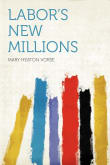 Book cover of Labor's New Millions