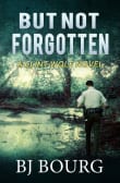 Book cover of But Not Forgotten