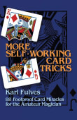 Book cover of More Self-working Cards Tricks: 88 Foolproof Card Miracles for the Amateur Magician