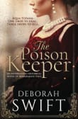 Book cover of The Poison Keeper: An enthralling historical novel of Renaissance Italy