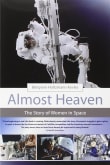 Book cover of Almost Heaven: The Story of Women in Space