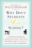 Book cover of Why Don't Students Like School?: A Cognitive Scientist Answers Questions About How the Mind Works and What It Means for the Classroom