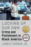 Book cover of Locking Up Our Own: Crime and Punishment in Black America