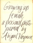 Book cover of Growing Up Female: A Personal Photojournal