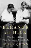 Book cover of Eleanor and Hick: The Love Affair That Shaped a First Lady