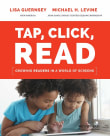 Book cover of Tap, Click, Read: Growing Readers in a World of Screens