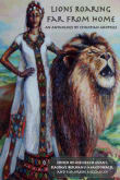 Book cover of Lions Roaring Far From Home: An Anthology by Ethiopian Adoptees