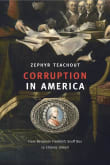 Book cover of Corruption in America: From Benjamin Franklin's Snuff Box to Citizens United