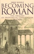 Book cover of Becoming Roman: The Origins of Provincial Civilization in Gaul