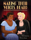 Book cover of Making Their Voices Heard: The Inspiring Friendship of Ella Fitzgerald and Marilyn Monroe