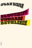 Book cover of Slouching Towards Bethlehem: Essays