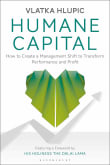 Book cover of Humane Capital: How to Create a Management Shift to Transform Performance and Profit