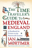 Book cover of The Time Traveler's Guide to Medieval England