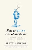 Book cover of How to Think Like Shakespeare: Lessons from a Renaissance Education